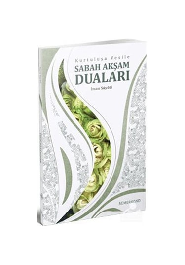 Kurtuluşa Vesile Sabah Akşam Duları - Imam Suyuti N11.3345