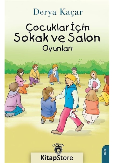 Çocuklar İçin Sokak Ve Salon Oyunları