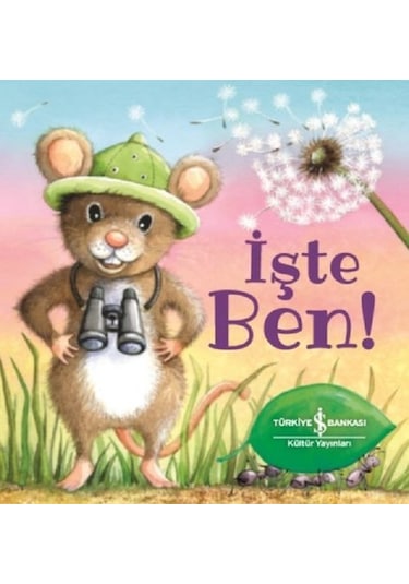 İşte Ben! - Stephanie Moss - İş Bankası Kültür Yayınları