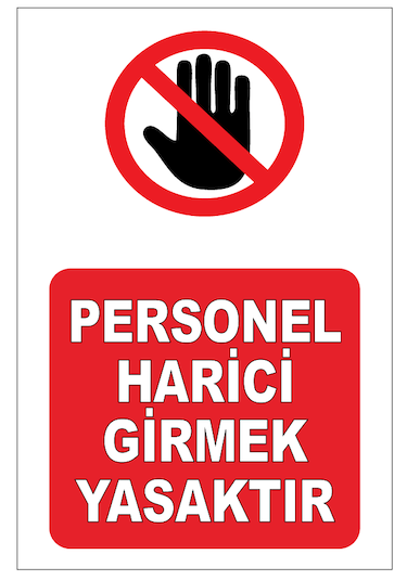 Personel Harici Girmek Yasaktır Uyarı Etiketi