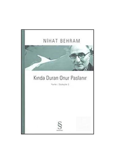 Kında Duran Onur Paslanır - Nihat Behram - Everest Yayınları