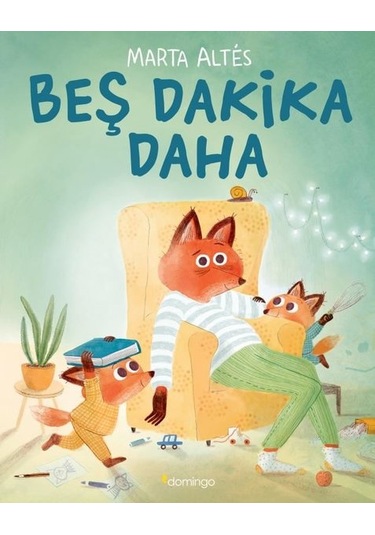 Beş Dakika Daha - Marta Altes - Domingo Yayınevi