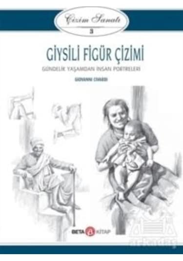 Giysili Figür Çizimi: Çizim Sanatı-3 - Giovanni Civardi - Beta Kitap