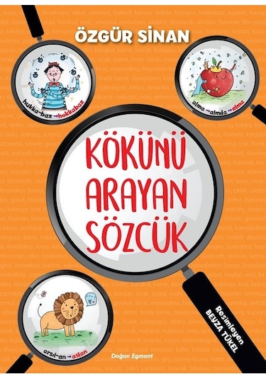 Kökünü Arayan Sözcük - Özgür Sinan - Doğan ve Egmont Yayıncılık