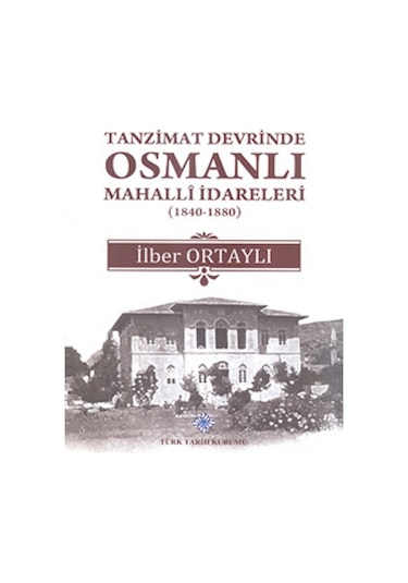 Tanzimat Devrinde Osmanlı Mahalli Idareleri 1840-1880 Prof. D