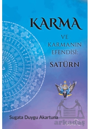 Karma Ve Karmanın Efendisi: Satürn Paloma Yayınevi Duygu Akartuna