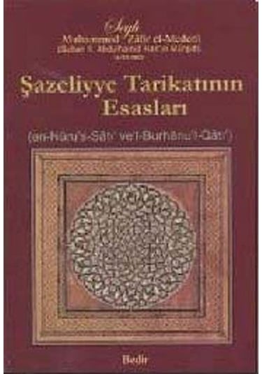 Şazeliyye Tarikatının Esasları / Muhammed Zafir el-Medeni