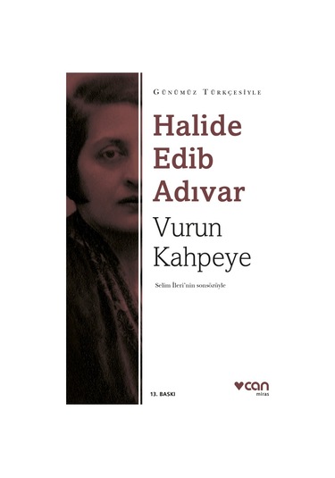 Vurun Kahpeye (Günümüz Türkçesiyle) - Halide Edib Adıvar -  Can Yayınları