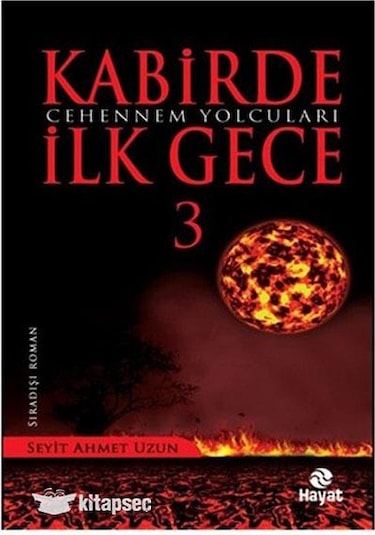 Kabirde 3 Gece - Seyit Ahmet Uzun - Hayat Yayıncılık