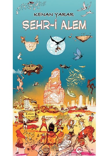 Şehr-i Alem - Kenan Yarar - İthaki Yayınları