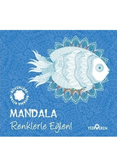 Mandala Renklerle Eğlen - Büyüklere Boyama
