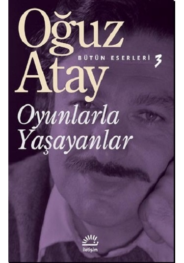 Bütün Eserleri 3 - Oyunlarla Yaşayanlar