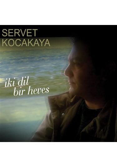 Servet Kocakaya - İki Dil Bir Heves (Cd)