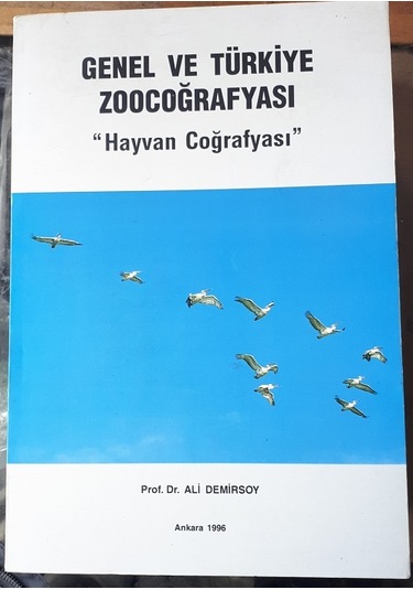 Genel ve Türkiye Zoocoğrafuası Hayvan Coğrafyası 1996 Yılı Basım