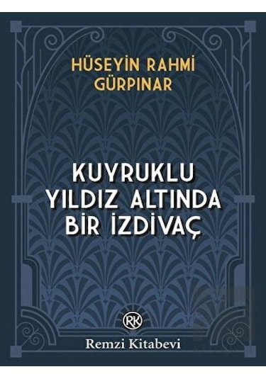 Kuyruklu Yıldız Altında Bir İzdivaç - Hüseyin Rahmi Gürpınar - Remzi Kitabevi