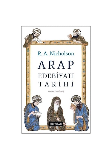 Arap Edebiyatı Tarihi / R. A. Nicholson