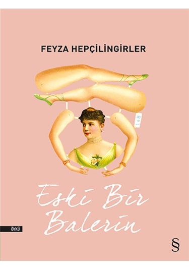 Eski Bir Balerin - Feyza Hepçilingirler - Everest Yayınları