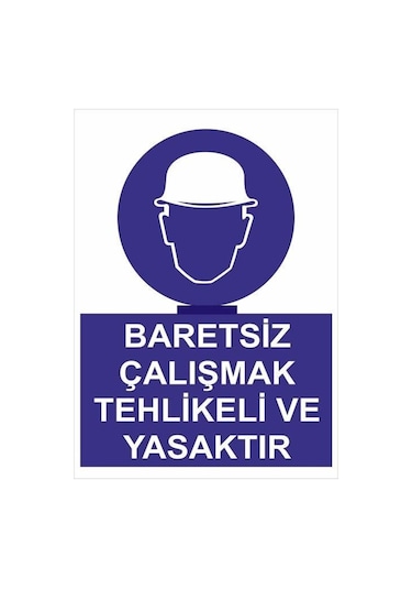 Uyarı Levhası Baretsiz Çalışmak Tehlike Ve Yasaktır "24"