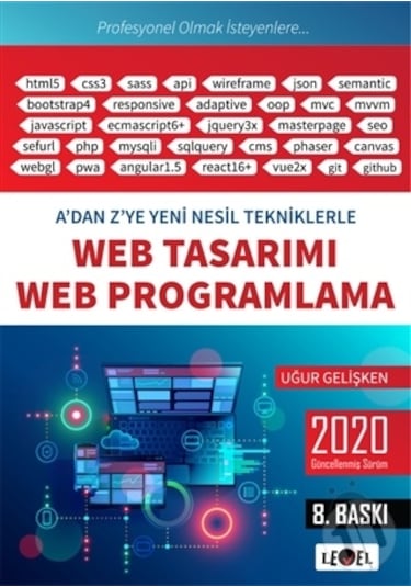 Web Tasarımı ve Web Programlama - A'dan Z'ye Yeni Nesil Tekniklerle - Uğur Gelişken - Level
