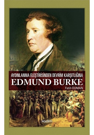 Aydınlanma Eleştirisinden Devrim Karşıtlığına Edmund Burke / D... 9789759000905
