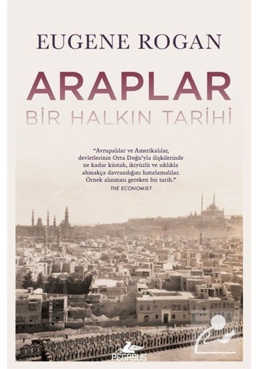 Araplar Bir Halkın Tarihi / Eugene Rogan 9786052992029