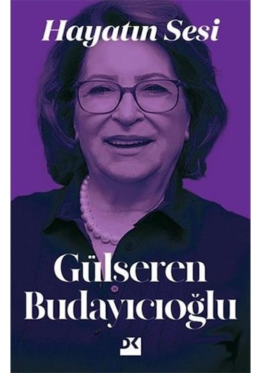 Doğan Kitap Hayatın Sesi Gülseren Budayıcıoğlu