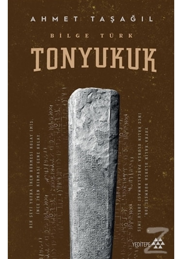 Bilge Türk Tonyukuk/Ahmet Taşağıl