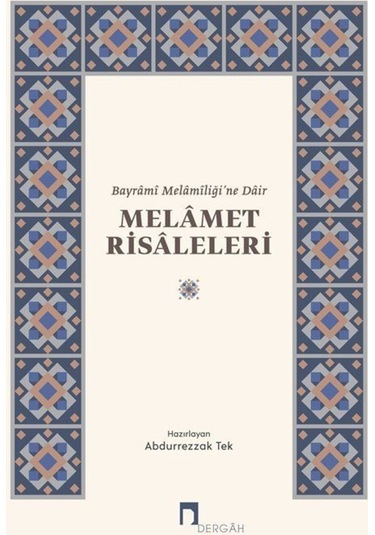 Bayrami Melamiliğine Dair Melamet Risaleleri- Dergah Yayınları