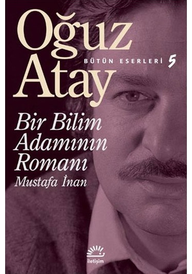 Bir Bilim Adamının Romanı Oğuz Atay İletişim Yayınları