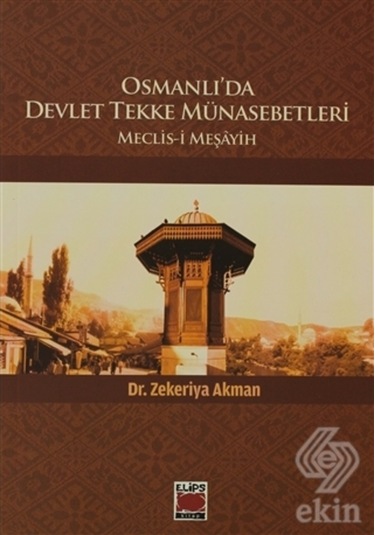 Osmanlı'Da Devlet Tekke Münasebetleri/Zekeriya Akman