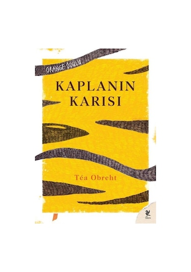 Kaplanın Karısı - Tea Obreht - Siren Yayınları