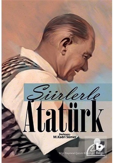Şiirlerle Atatürk- Bilgi Yayınevi