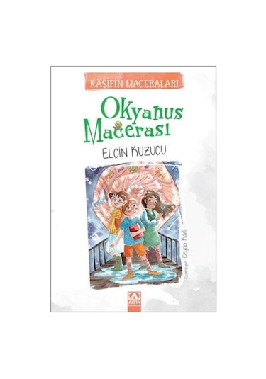 Okyanus Macerası - Elçin Kuzucu - Altın Kitaplar