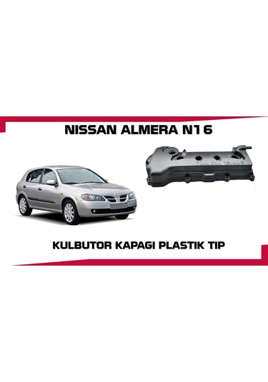Almera Motor Ust Kapak Kulbutor Kapak Palstık Tıp