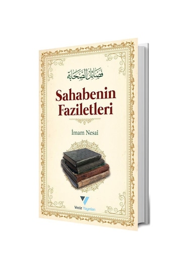 Sahabenin Faziletleri - İmam Mesai - Veciz Yayınları