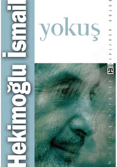 Yokuş - Hekimoğlu  İsmail - Timaş  Yayinlari