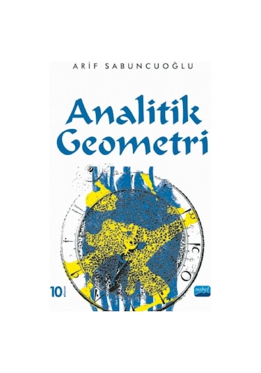 Analitik Geometri / Arif Sabuncuoğlu Arif Sabuncuoğlu Nobel Yay