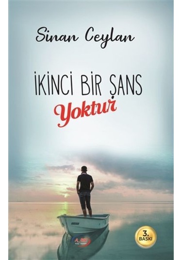 İkinci Bir Şans Yoktur - Sinan Ceylan - A_Sır Kitap Yayınevi