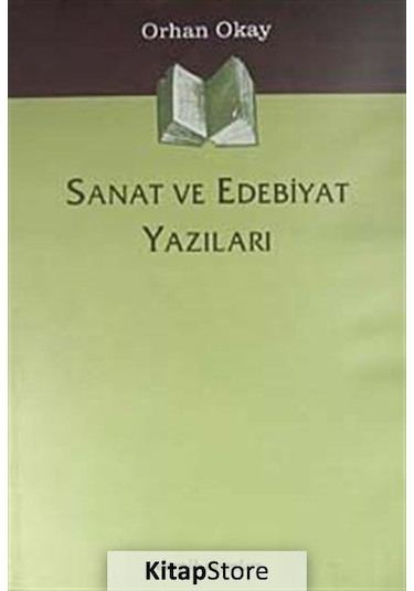 Sanat ve Edebiyat Yazıları / M. Orhan Okay