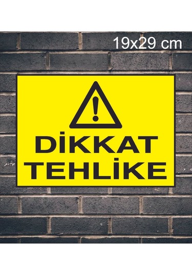 Dikkat Tehlike Yazılı Metal Uyarı Levhası