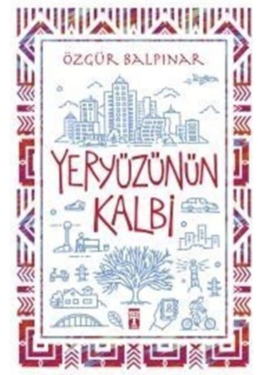 Yeryüzünün Kalbi - Özgür Balpınar -