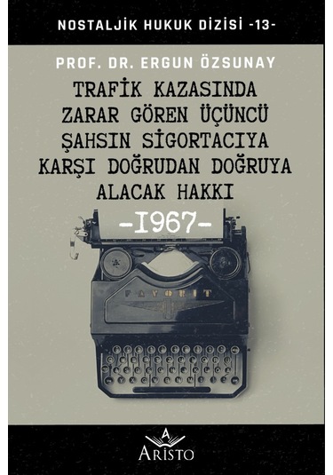 Trafik Kazasında Zarar Gören Üçüncü Şahsın Sigortacıya Karşı