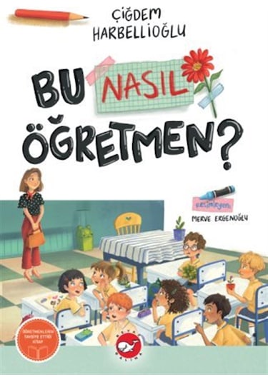 Bu Nasıl Öğretmen / Çiğdem Harbellioğlu