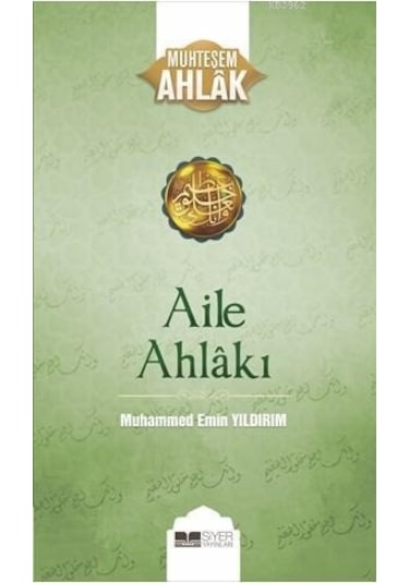 Aile Ahlakı  - Muhammed Emin Yıldırım  - Siyer Yayınları