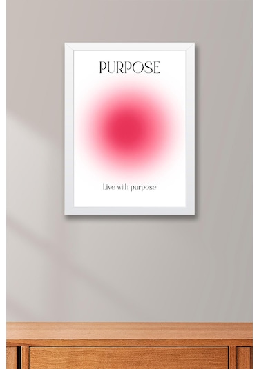 Purpose Çerçeveli Tablo Aura Enerji Renkleri Live With Purpose - Bir Amaç Uğruna Yaşa