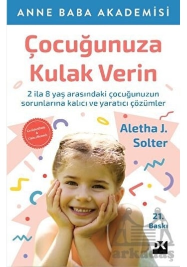 Çocuğunuza Kulak Verin - Aletha Solter - Doğan Kitap