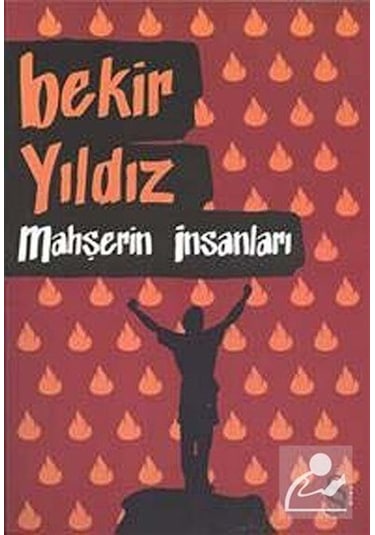 Mahşerin İnsanları - Bekir Yıldız - Everest Yayınları
