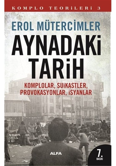 Aynadaki Tarih - Erol Mütercimler - Alfa Yayıncılık