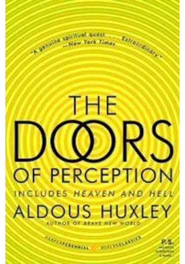 The Doors Of Perception. Heaven And Hell