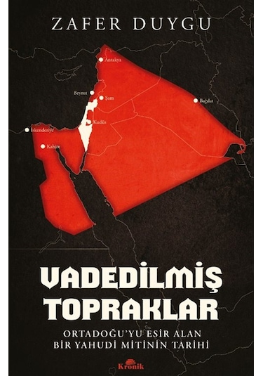 Vadedilmiş Topraklar & Ortadoğu'yu Esir Alan Bir Yahudi Mitini...